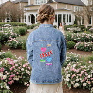 I Am Crazy For You Denim Jacket
