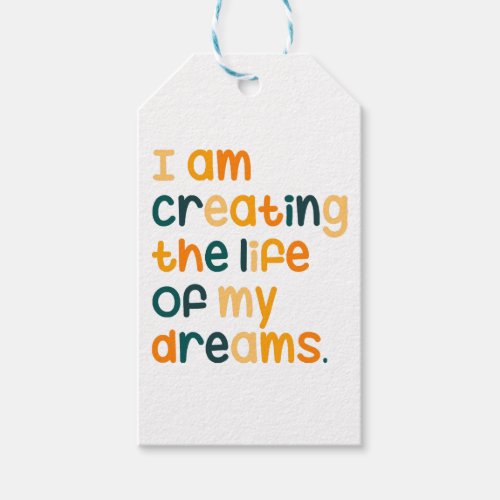 I am creating the life of my dreams  gift tags