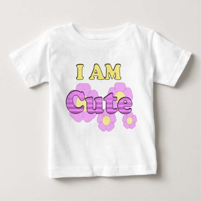 I am Cute Baby T-Shirt (Front)