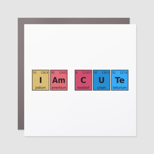 I am Cute Periodic Table Car Magnet (Front)