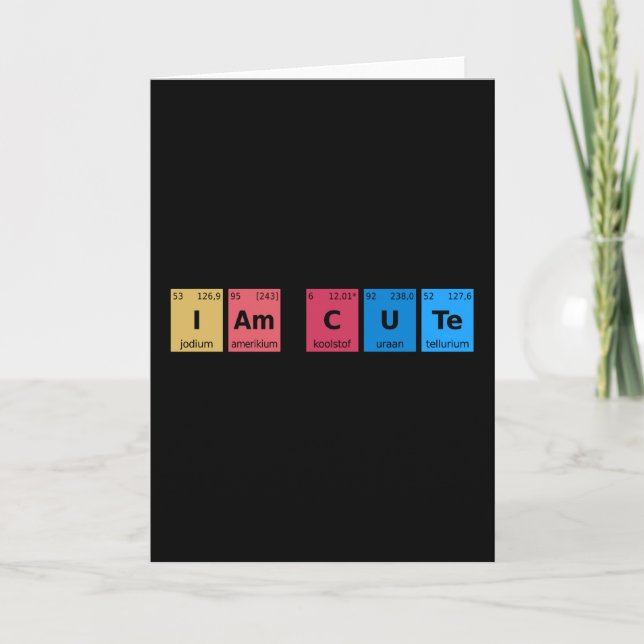I am Cute Periodic Table Card (Front)
