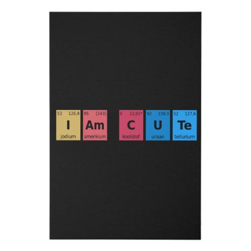 I am Cute Periodic Table Faux Canvas Print