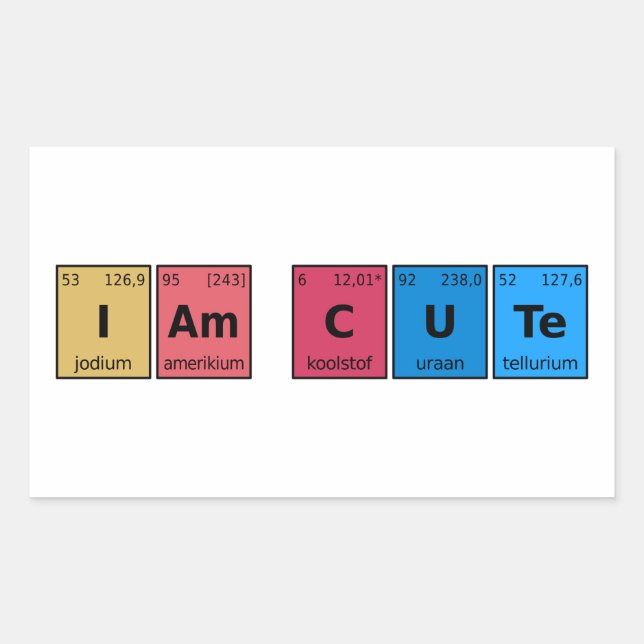 I am Cute Periodic Table Rectangular Sticker (Front)