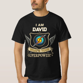 I Am DAVID What's Your Superpower T-Shirt