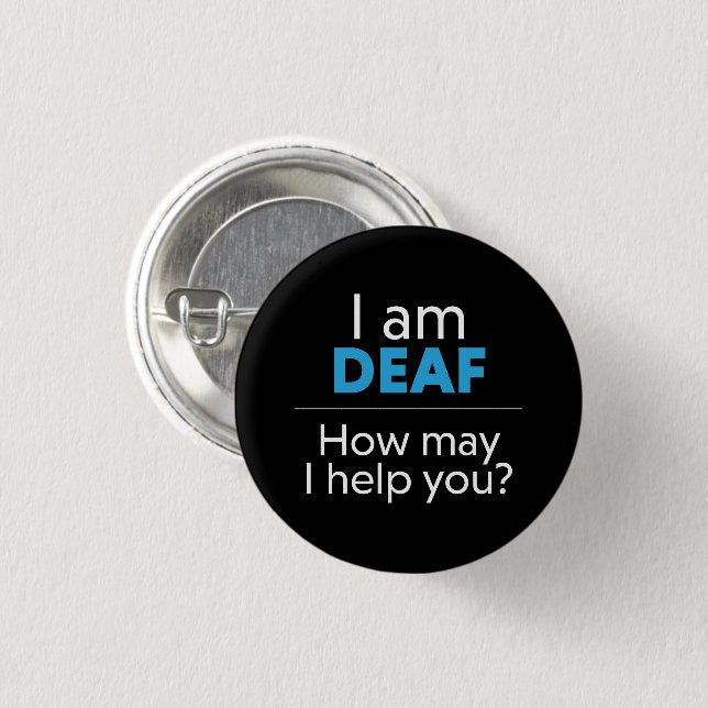 I Am DEAF. How May I Help You? Button (Front & Back)
