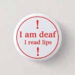 I Am Deaf I Read Lips Hearing Impaired Alert  Button at Zazzle