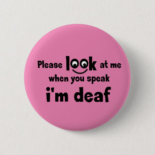 I am deaf. Limited hearing. Deaf, hearing-impaired Button