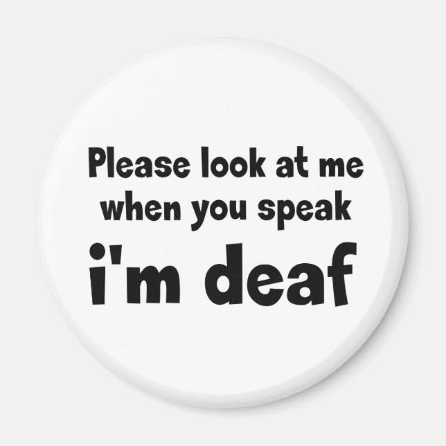 I am deaf. Limited hearing. Deaf, hearing-impaired Magnet (Front)