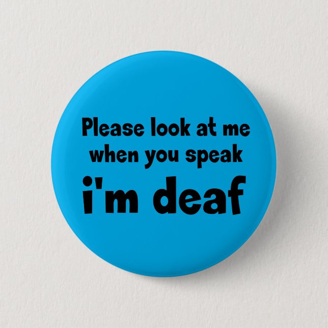 I am deaf. Limited hearing. Doven, slechthorend  Button (Front)