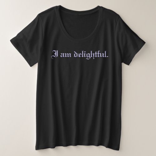 I Am Delightful Shirt