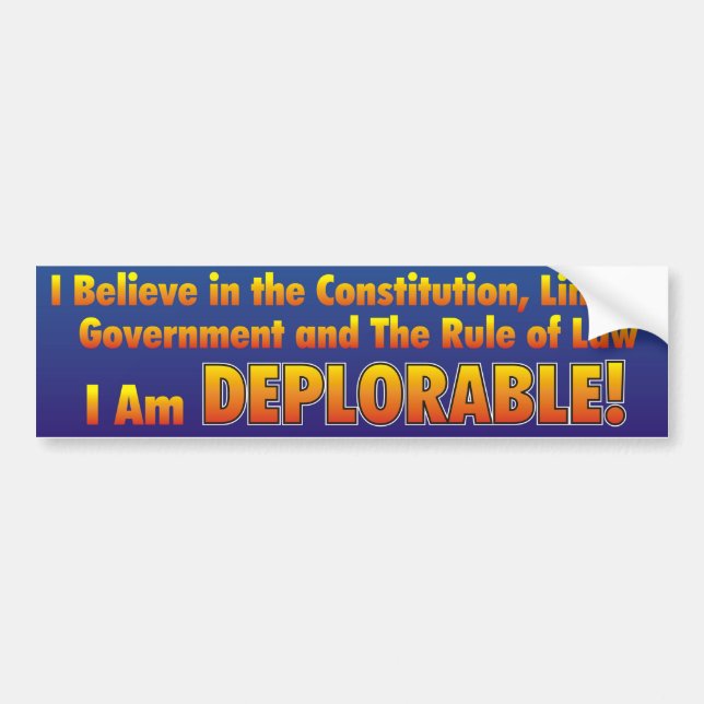 I Am Deplorable! Bumper Sticker (Front)