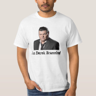 I am Derek Branning T-Shirt