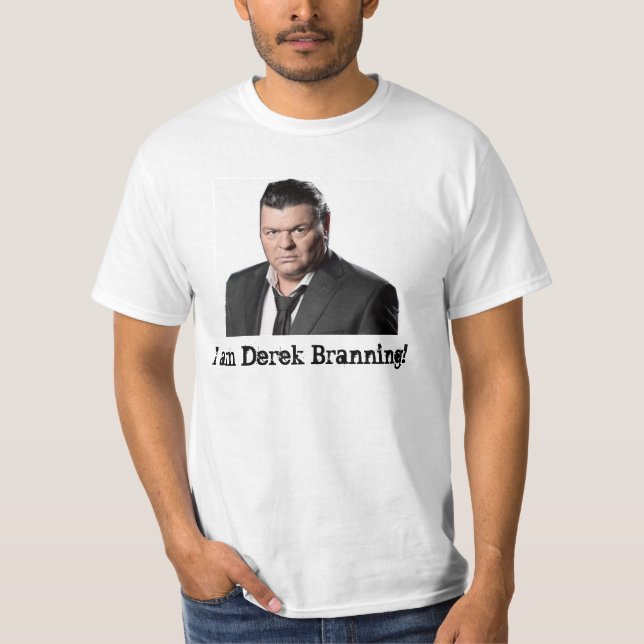 I am Derek Branning T-Shirt (Front)