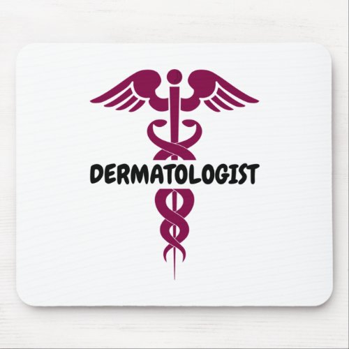 I am dermatologist mouse pad