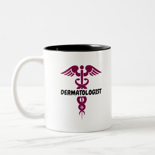 I am dermatologist Two_Tone coffee mug