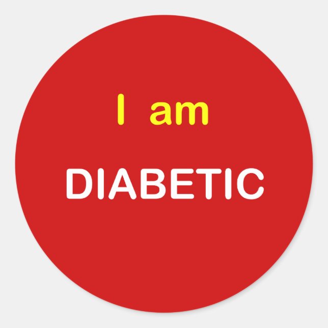 I am DIABETIC. Classic Round Sticker (Front)