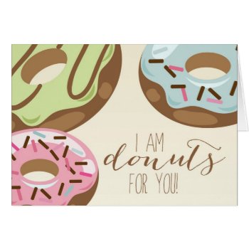 I Am Donuts For You by fancypaperie at Zazzle