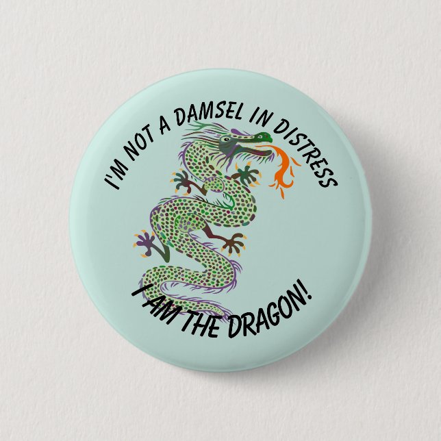 "I am dragon" Strong Woman, with Chinese Dragon Button (Front)