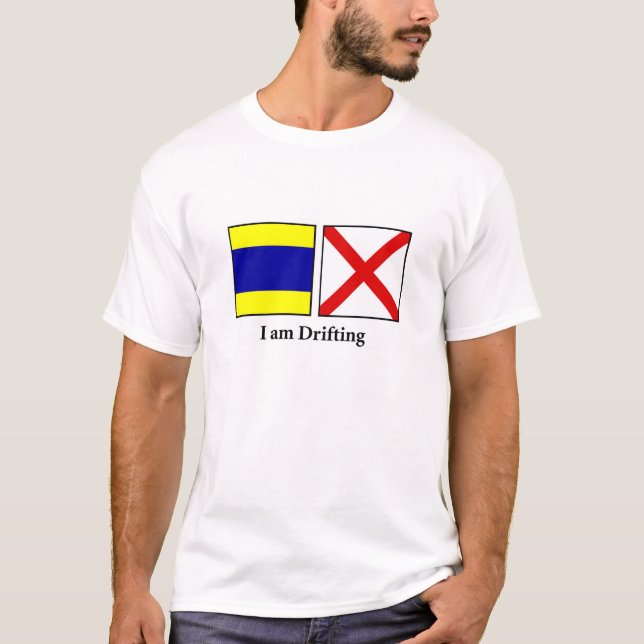 I Am Drifting T-Shirt (Front)