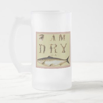 I Am Dry As A Fish Frosted Glass Beer Mug by VintageFactory at Zazzle