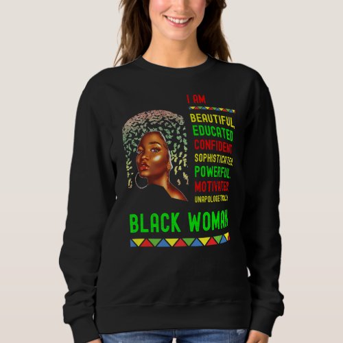 I Am Educated Black Woman Black History Month   1 Sweatshirt