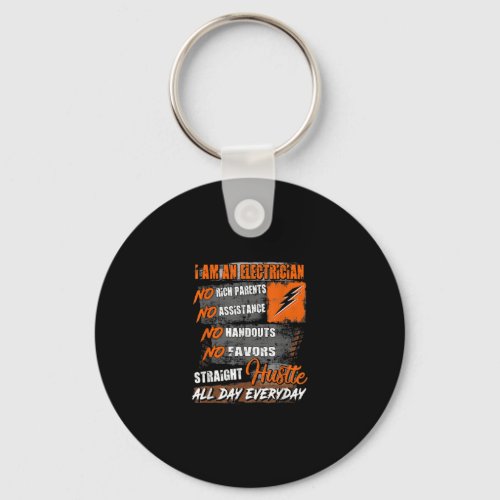 I Am Electrician Straight Hustle All Day Everyday Keychain