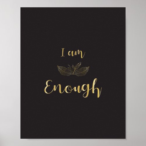 I am enough _ 8x10 poster