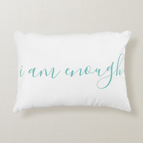 I Am Enough Accent Pillow