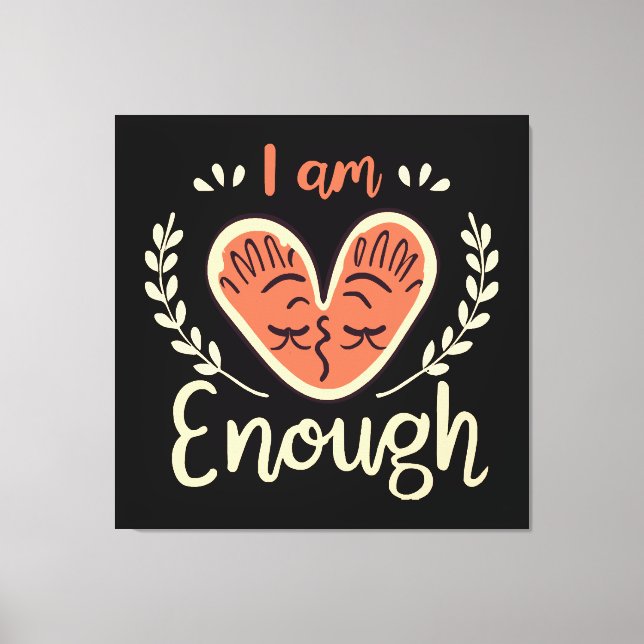 I Am Enough Canvas Print (Front)