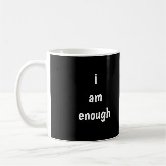 I am enough coffee mug