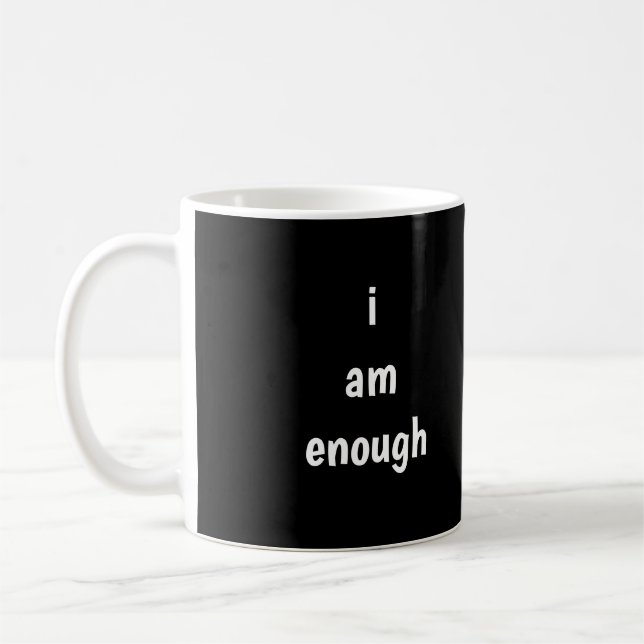 I am enough coffee mug (Left)