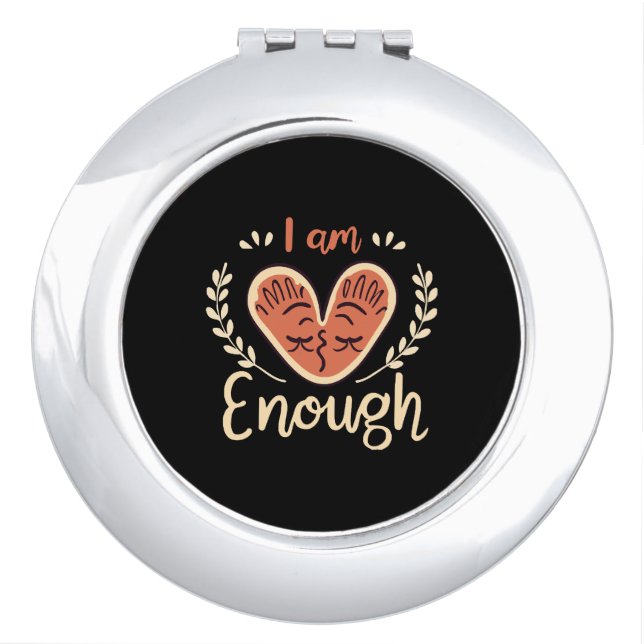 I Am Enough Compact Mirror (Front)