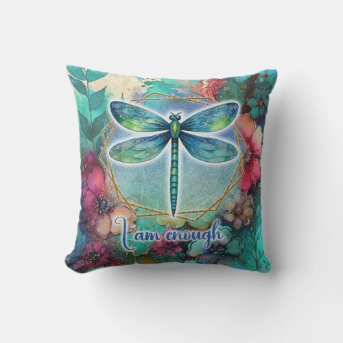 I Am Enough Dragonfly  Throw Pillow