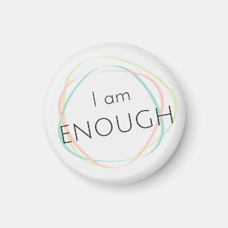 I am enough - Fridge magnet affirmation