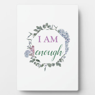 I Am Enough Inspiring Affirmation Plaque
