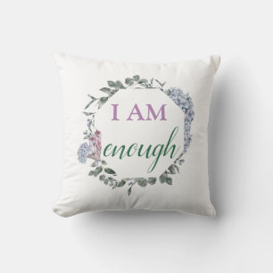 I Am Enough Inspiring Affirmation Throw Pillow
