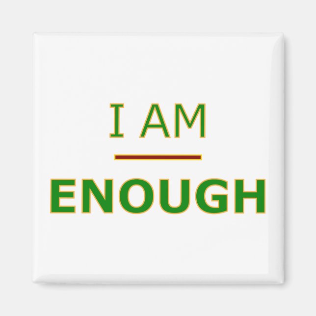 I Am Enough - Magnet (Front)