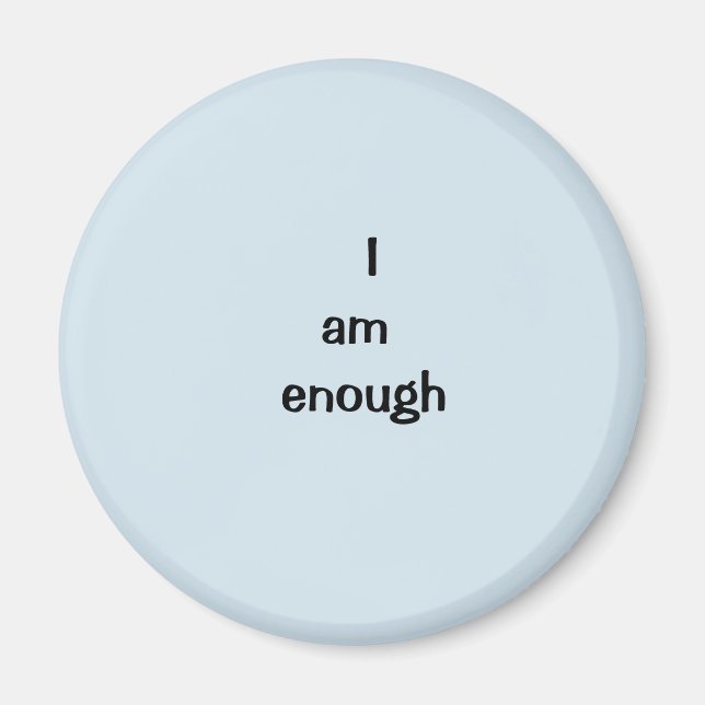 I am enough magnet (Front)