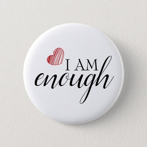 I Am Enough Simple Inspiring Affirmation Quote Button