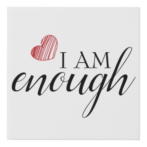 I Am Enough Simple Inspiring Affirmation Quote Faux Canvas Print