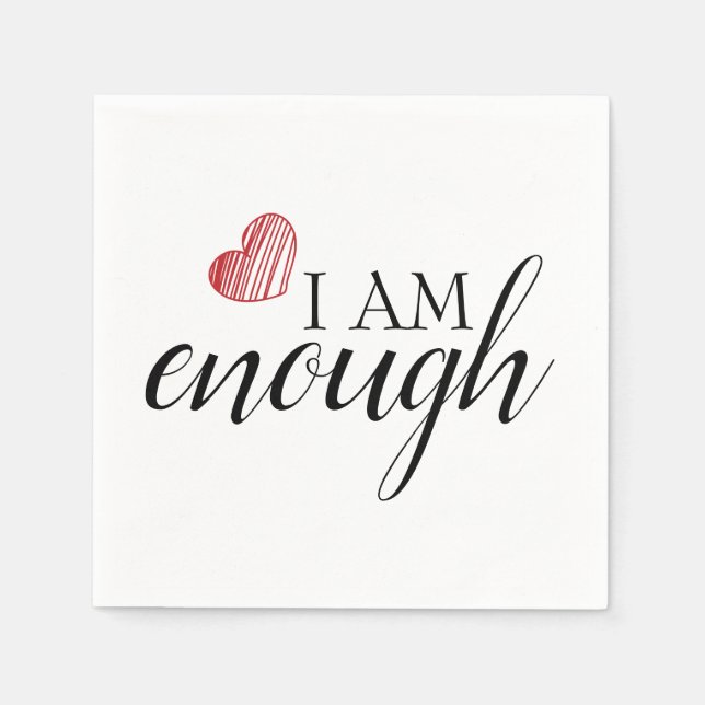 I Am Enough Simple Inspiring Affirmation Quote Napkins (Front)