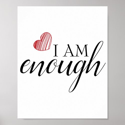 I Am Enough Simple Inspiring Affirmation Quote Poster