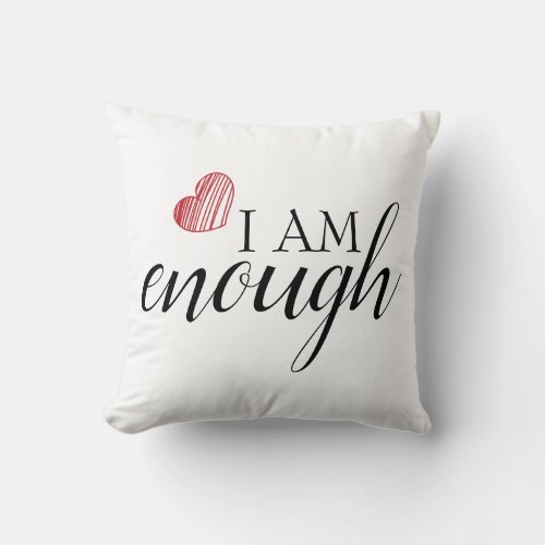 I Am Enough Simple Inspiring Affirmation Quote Throw Pillow