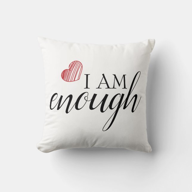 I Am Enough Simple Inspiring Affirmation Quote Throw Pillow (Front)
