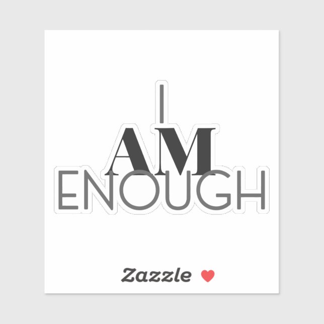 I Am Enough Sticker (Sheet)