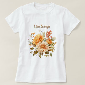 I am Enough  T-Shirt