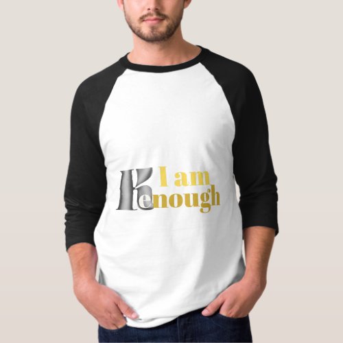  i am enough t_shirt