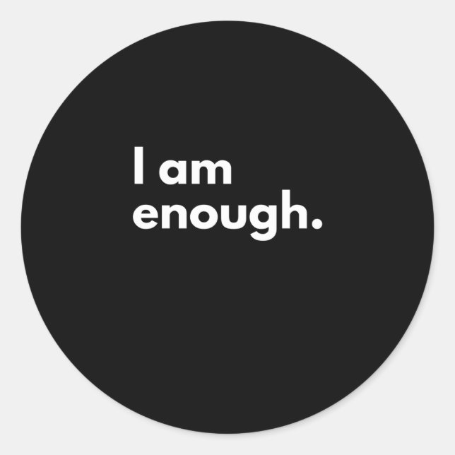 I am enough typography classic round sticker (Front)