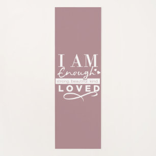 I Am Enough Yoga Mat