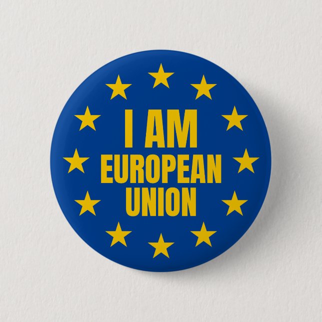I AM EUROPEAN UNION BUTTON (Front)